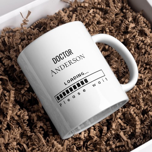 Funny PhD Graduation Doctor Loading Coffee Mug