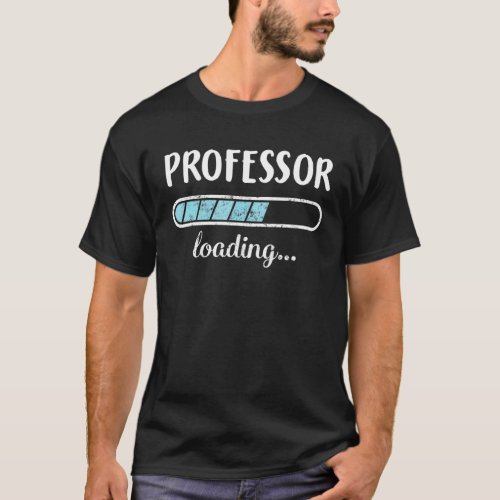 Professor Loading T-Shirt